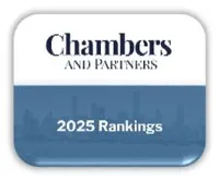 Chambers and Partners – 2025 Rankings Chambers and Partners – 2025 Rankings